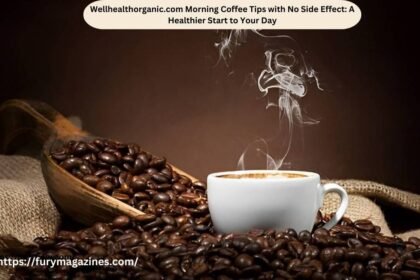 Wellhealthorganic.com Morning Coffee Tips with No Side Effect A Healthier Start to Your Day